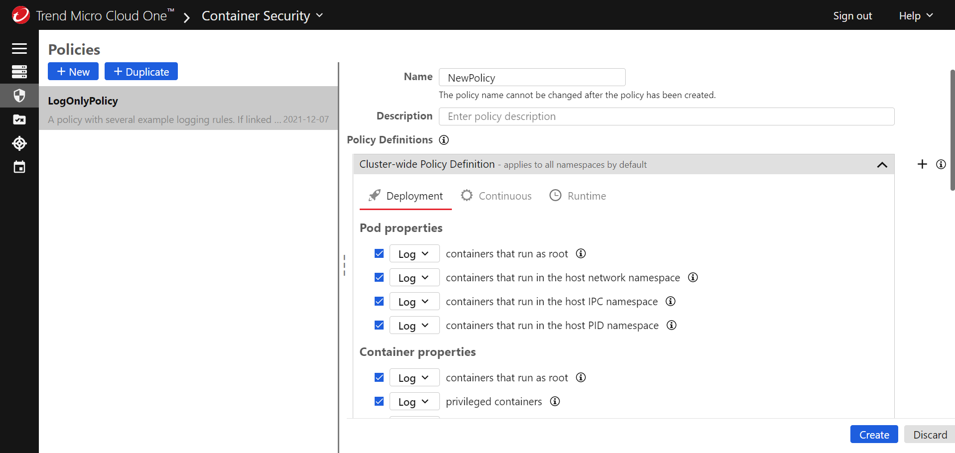 An example of a cluster-wide policy definition with all properties set to log